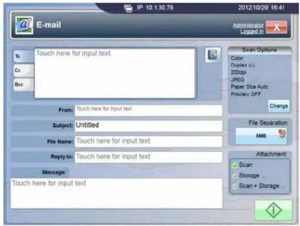 E-mail IP: 10.130.78 2012/10/29/ 16:41 Administrator Logged in To Cc Bloc Touch here for input text Scan Options Color Duplex (L) 200dpi JPEG Paper Size Auto Preview OFF Change From: Touch here for input text Subject: Untitled File Name: Touch here for input text Reply to: Touch here for input text…