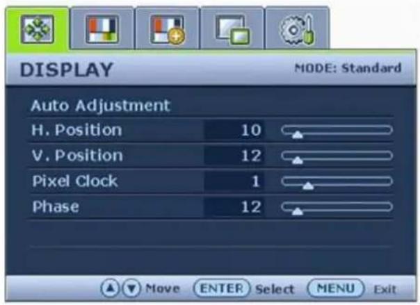 DISPLAY MODE: Standard Auto Adjustment H. Position 10 V. Position 12 Pixel Clock 1 Phase 12 Move ENTER Select MENU Exit
