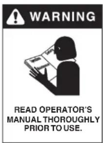 WARNING READ OPERATOR'S MANUAL THOROUGHLY PRIOR TO USE.