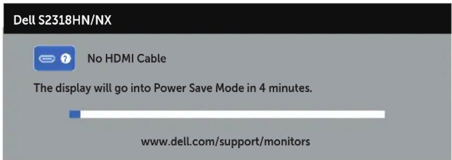 Dell S2318HN/NX No HDMI Cable The display will go into Power Save Mode in 4 minutes. www.dell.com/support/monitors
