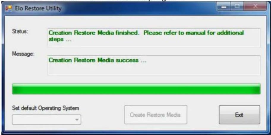 Elo Restore Utility Status: Creation Restore Media finished. Please refer to manual for additional steps ... Message: Creation Restore Media success ... Set default Operating System Create Restore Media Exit