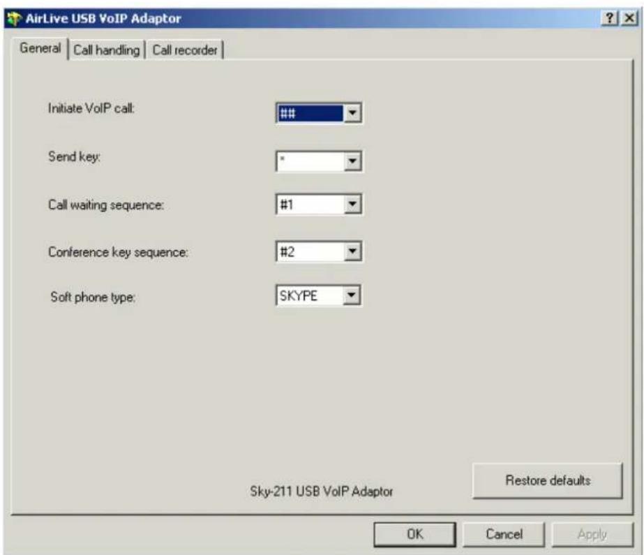 AirLive USB VoIP Adaptor General | Call handling | Call recorder | Initiate VoIP call: ### Send key: * Call waiting sequence: #1 Conference key sequence: #2 Soft phone type: SKYPE Sky-211 USB VoIP Adaptor Restore defaults OK Cancel Apply