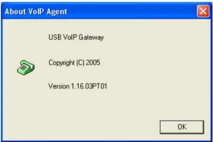 About VoIP Agent USB VoIP Gateway Copyright (C) 2005 Version 1.16.03PT01 OK