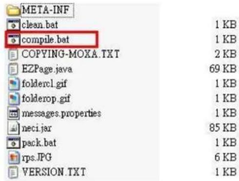 META-INF clean.bat 1 KB compile.bat 1 KB COPYING-MOXA.TXT 2 KB EZPage.java 69 KB foldercl.gif 1 KB folderop.gif 1 KB messages.properties 1 KB necijar 85 KB pack.bat 1 KB rps.JPG 6 KB VERSION.TXT 1 KB