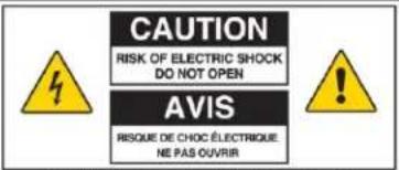 CAUTION RISK OF ELECTRIC SHOCK DO NOT OPEN AVIS RISQUE DE CHOC ÉLECTRIQUE NE PAS OUVRIR