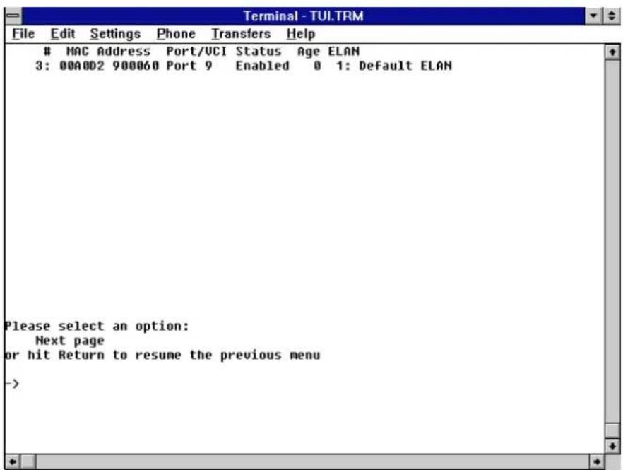 Terminal - TUI.TRM File Edit Settings Phone Transfers Help MAC Address Port/UCI Status Age ELAN 3: 00A002 900060 Port 9 Enabled 0 1: Default ELAN Please select an option: Next page or hit Return to resume the previous menu ->