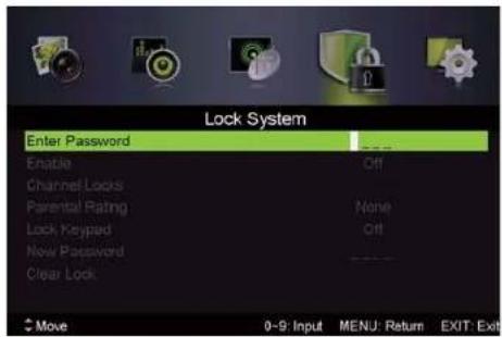 Lock System Enter Password Enable Channel Locks Parental Rating Lock Keypad New Password Clear Lock 0-9: Input MENU: Return EXIT: Exit