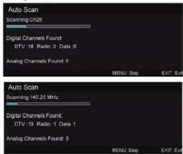 Auto Scan Scanning Ch26 Digital Channels Found: DTV /18: Radio : 0 Data : 0 Analog Channels Found : 0 MENU: Stop EXIT: Exit Auto Scan Scanning 143.25 MHz Digital Channels Found: DTV /19: Radio : 1 Data : 1 Analog Channels Found : 3 MENU: Stop EXIT: Exit