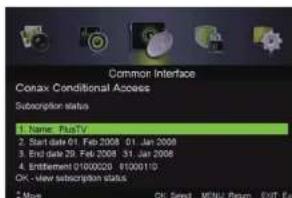 Common Interface Conax Conditional Access Subscription status 1. Name: FluCty 2. Start date 01. Feb 2008 01. Jan 2008 3. End date 29. Feb 2008 31. Jan 2008 4. Entitlement 01000020 81000110 OK - View subscription status 5. More OK, Save M/N, Run OUT End