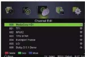 Channel Edit 800 MediaCore HD1 801 TF1 802 NRJ2 803 TPS STAR 804 Eurosport France 805 LC1 806 Dolly D 0.5.1 Demo Delete Stop More OK Select MENU Return EXIT End