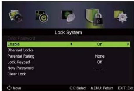 Lock System Enter Password Enable On Channel Locks Parental Rating None Lock Keypad Off New Password Clear Lock Move OK: Select MENU: Return EXIT: Exit