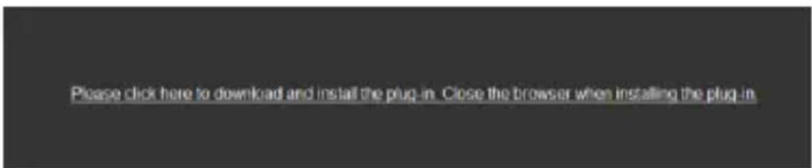 Please click here to download and install the plug-in. Close the browser when installing the plug-in.
