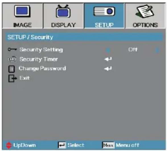 IMAGE DISPLAY SETUP OPTIONS SETUP / Security Security Setting Off Security Timer ← Change Password ← Exit UpDown Select Menu off