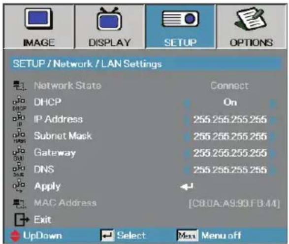 SETUP / Network / LAN Settings Network State DHCP IP Address Subnet Mask Gateway DNS Apply MAC Address Exit Connect On 255.255.255.255 255.255.255.255 255.255.255.255 255.255.255.255 [C8:0A:A9:93:F8:44] UpDown Select Menu off