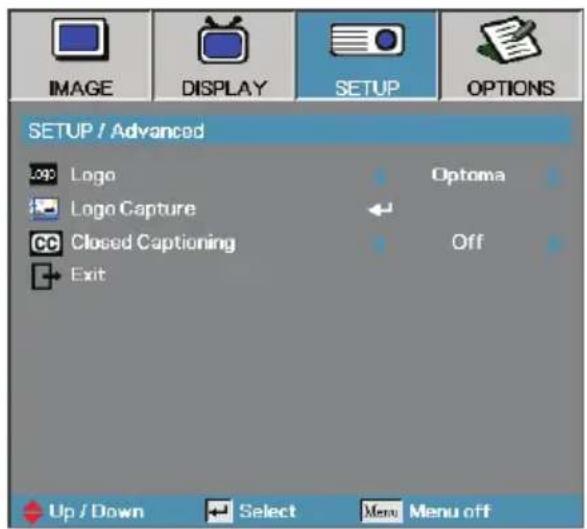 IMAGE DISPLAY SETUP OPTIONS SETUP / Advanced Logo Optoma Logo Capture Closed Captioning Off Exit Up / Down Select Menu off