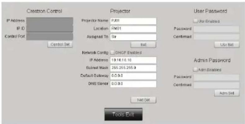 Creation Control IP Address IP ID Control Port Control Set Projector Projector Name PJ01 Location RM01 Assigned To Sr Set User Password User Enabled Password Confirmed User Set Network Config DHCP Enabled IP Address 19.16.10.10 Submit Mask 255.255.255.0 Default Gateway 0.0.0.0 DNS Server 0.0.0.0 Admin Password Admin Enabled Password Confirmed Admin Set Net Set Tools Exit