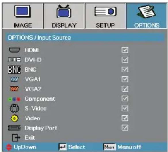 IMAGE DISPLAY SETUP OPTIONS OPTIONS / Input Source HDMI DVI-D BNC VGA1 VGA2 Component S-Video Video Display Port Exit UpDown Select Menu off