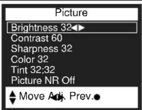 Picture Brightness 32 Contrast 60 Sharpness 32 Color 32 Tint 32:32 Picture NR Off Move Adj. Prev.