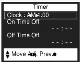 Timer Clock : AM:1:00 On Time Off - - : - Off Time Off - - : - Move Adj. Prev.