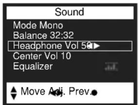 Sound Mode Mono Balance 32:32 Headphone Vol 50 Center Vol 10 Equalizer Move Adj. Prev.
