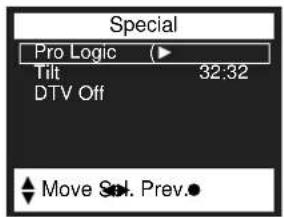 Special Pro Logic Tilt 32:32 DTV Off ▲ Move Sel. Prev.