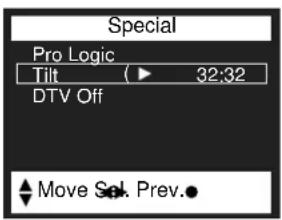 Special Pro Logic Tilt 32:32 DTV Off Move Sel. Prev.