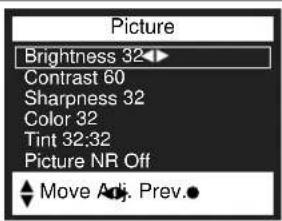 Picture Brightness 32 Contrast 60 Sharpness 32 Color 32 Tint 32:32 Picture NR Off Move Adj. Prev.