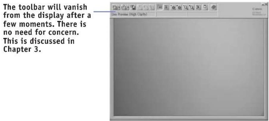 The toolbar will vanish from the display after a few moments. There is no need for concern. This is discussed in Chapter 3.