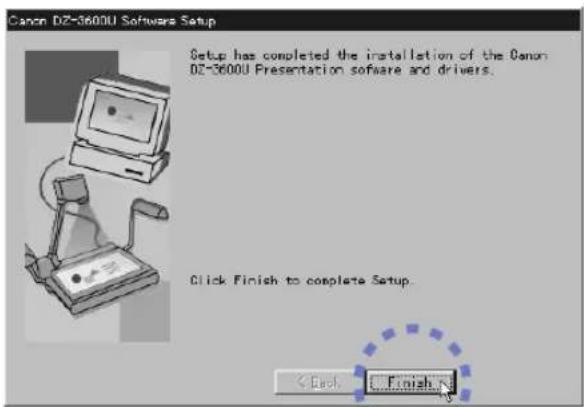 Canon DZ-3600U Software Setup Setup has completed the installation of the Canon DZ-3600U Presentation software and drivers. Click Finish to complete Setup. < Back Finish >