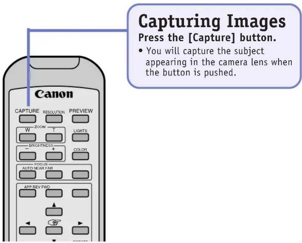 Capturing Images Press the [Capture] button. • You will capture the subject appearing in the camera lens when the button is pushed.