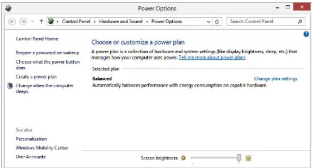 Power Options Control Panel Home Require a password on wakeup Choose what the power button does Create a power plan Change when the computer sleeps See also Personalization Windows Mobility Center User Accounts Choose or customize a power plan A power plan is a collection of hardware and system settings (like display brightness, sleep, etc.) that manages how your computer uses power. Tell me more about power plans Selected plan Balanced Change plan settings Automatically balances performance with energy consumption on capable hardware. Screen brightness: 0