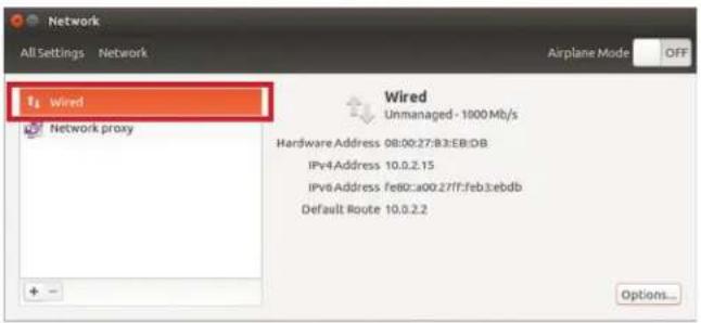 Network All Settings Network Airplane Mode OFF 14 wired Network proxy Wired Unmanaged - 1000 Mb/s Hardware Address 08:00:27:B3:EB:DB IPv4Address 10.0.2.15 IPv6Address fe80:a00.27ff:feb3:ebdb Default Route 10.0.2.2 Options...