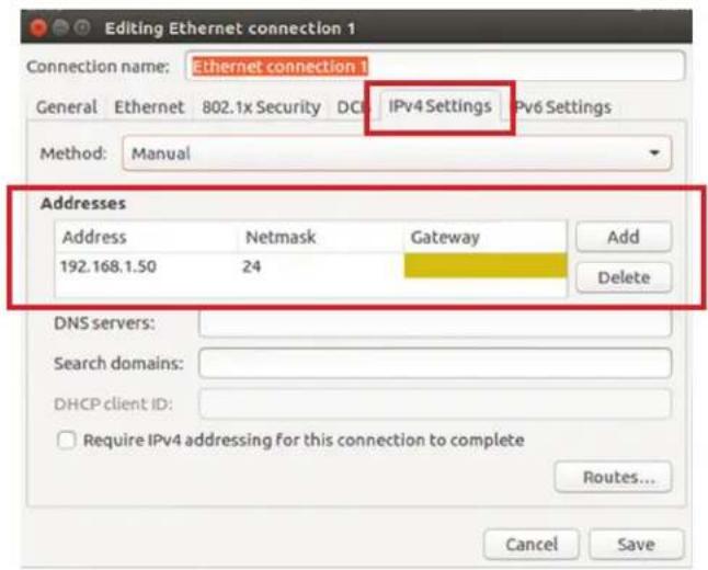 Editing Ethernet connection 1 Connection name: Ethernet connection 1 General Ethernet 802.1x Security DCP IPv4 Settings IPv6 Settings Method: Manual Addresses Address Netmask Gateway Add 192.168.1.50 24 Delete DNS servers: Search domains: DHCP client ID: Require IPv4 addressing for this connection to complete Routes... Cancel Save