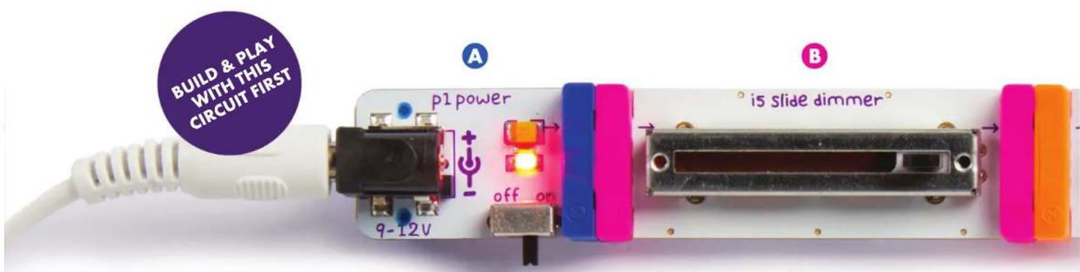 BUILD & PLAY WITH THIS CIRCUIT FIRST A P1 power 9-12V off on B is slide dimmer