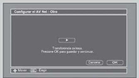 Configurar el AV Net : Otro Tupraferrola autesa. Presore OK para guardar y continuar. Canceler OK Mover Getir