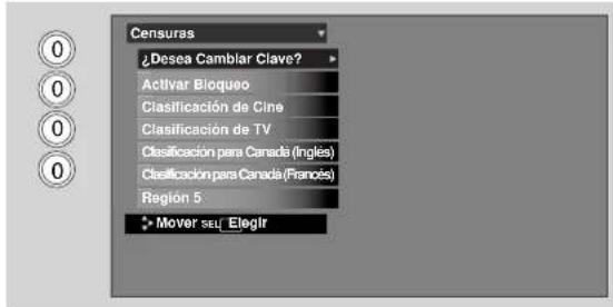 Censuras ↓ Desea Camblar Clave? Activar Bloqueo Clasificación de Cine Clasificación de TV Clasificación para Canada (Ingles) Clasificación para Canada (Franos) Region 5 ► Mover SELF Elegir