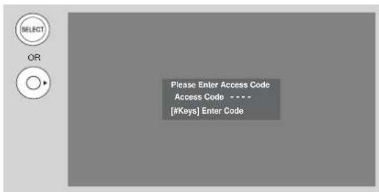 SELECT OR Please Enter Access Code Access Code ---- [#Keys] Enter Code
