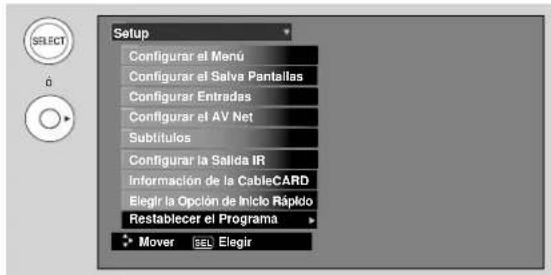 Setup Configurar el Menú Configurar el Salva Pantallas Configurar Entradas Configurar el AV Net Subtítulos Configurar la Salida IR Información de la CableCARD Elegir la Opción de Inicio Rápko Restablecer el Programa Mover ELEGir