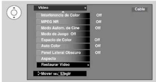Video Interferencia de Color Off MPEG NR Off Modo Autom. de Cine Off Modo de Juego Off Espacio de Color Off Auto Color Off Panel Lateral Obscuro Off Aspecto Restaurar Video Mover seu Elégrir Cable