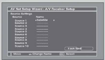 AV Net Setup Wizard : A/V Receiver Setup Source Settings Source Name Source 1 Satellite Source 2 Source 3 Source 4 Source 5 Source 6 Source 7 Source 8 Source 9 Source 10 Back Next Move Change Name Select