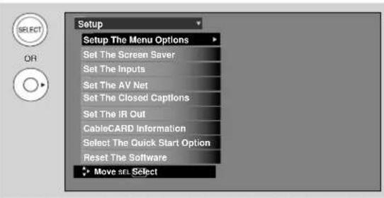 Setup Setup The Menu Options Set The Screen Saver Set The Inputs Set The AV Net Set The Closed Captions Set The IR Out CableCARD Information Select The Quick Start Option Reset The Software Move set Select