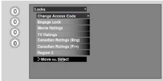 Locks Change Access Code Engage Lock Movie Ratings TV Ratings Canadian Ratings (Eng) Canadian Ratings (Fm) Region 5 Move SEL Select