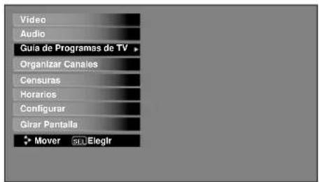 Video Audio Guía de Programas de TV Organizar Canales Censuras Horarios Configurar Girar Pantalla Mover SEL Elegir