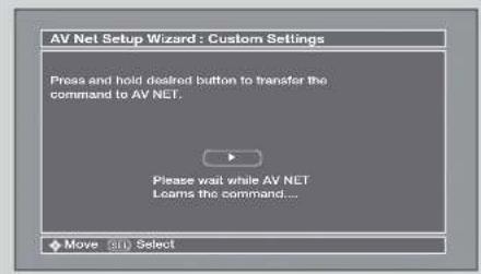 AV Net Setup Wizard : Custom Settings Press and hold desired button to transfer the command to AV NET. Please wait while AV NET Leams the command... Move (51) Select