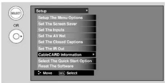 Setup Setup The Menu Options Set The Screen Saver Set The Inputs Set The AV Net Set The Closed Captions Set The IR Out CableCARD Information Select The Quick Start Option Reset The Software Move Select