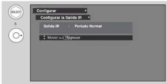 Configurar Configurar la Salida IR Salida IR : Periodo Normal Mover and Régresar