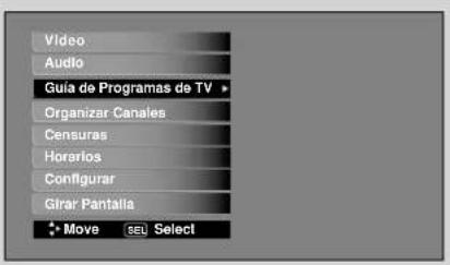 Video Audio Gula de Programas de TV Organizar Canales Censuras Horarios Configurar Girar Pantalla + Move SEU Select