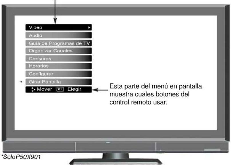 Video Audio Guía de Programas de TV Organizar Canales Censuras Horarios Configurar Girar Pantalla Mover SEL Elegir Esta parte del menú en pantalla muestra cuales botones del control remoto usar. *SoloP50X901