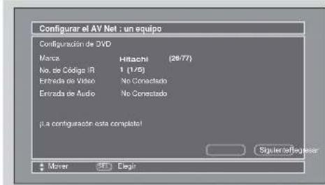 Configurar el AV Net : un equipo Configuración de DVD March Hitachi (28/77) No. de Código IR 1 (1/5) Entrada de Vídeo No Conectado Entrada de Audio No Conectado p la configuración esta completa! Mover 5% Clear Sigulero reflograr