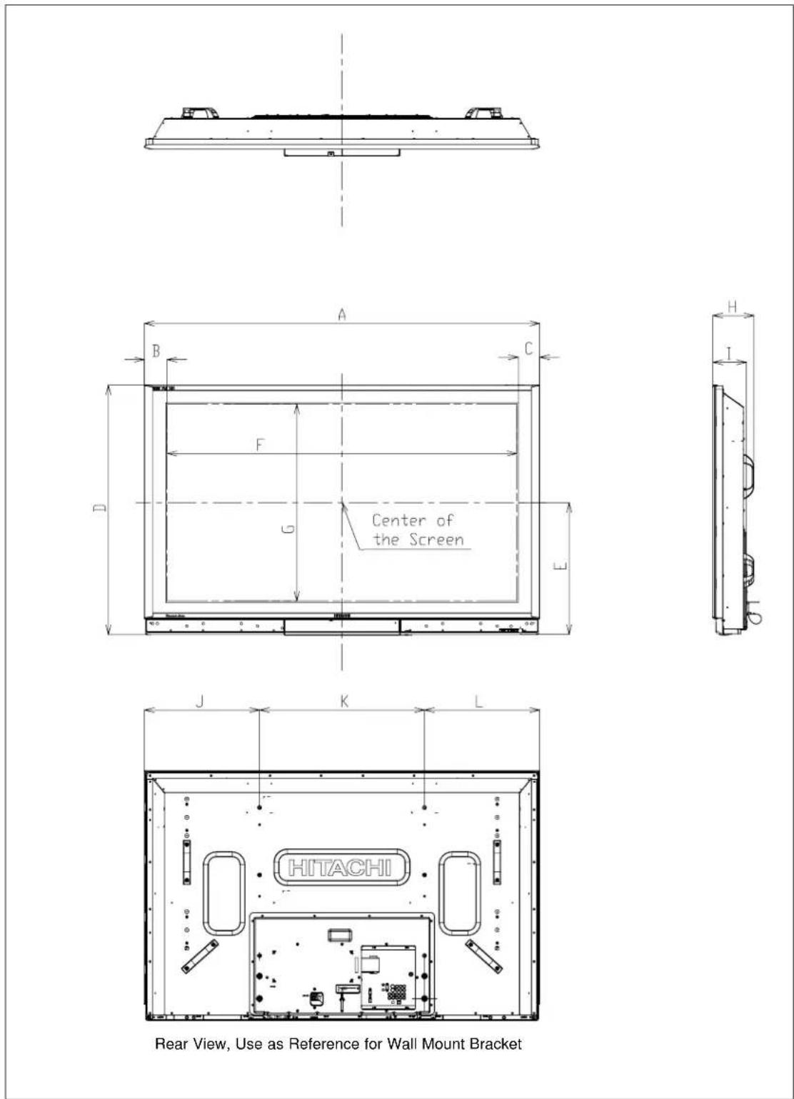Center of the Screen HITACHI Rear View, Use as Reference for Wall Mount Bracket